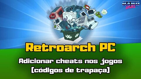 Tutorial Retroarch #5 - Como usar cheats (códigos de trapaça) nos jogos!