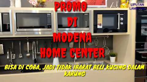 MODENA HOME CENTER BANDARLAMPUNG LAGI PROMO BOLEH DI COBA DULU BIAR ENGGAK BELI KUCING DALAM KARUNG