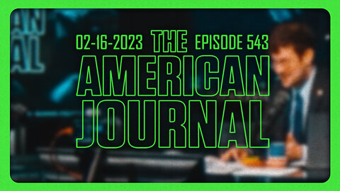 The American Journal - FULL SHOW - 02/16/2023