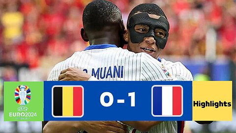 France vs Belgium 1-0 - Highlights of the entire Euro 2024 match