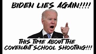 Biden lied again! This time about the covenant school shooting!!!