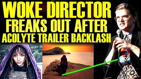 WOKE STAR WARS DIRECTOR FREAKS OUT AFTER THE ACOLYTE TRAILER BACKLASH! Disney Officially Hates