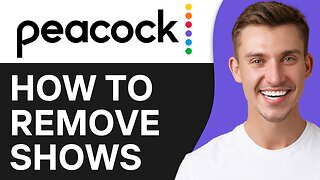 HOW TO REMOVE SHOWS FROM CONTINUE WATCHING ON PEACOCK