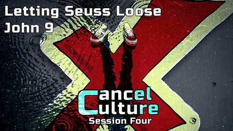 Letting Seuss Loose - Cancel Culture Series (Session Four)