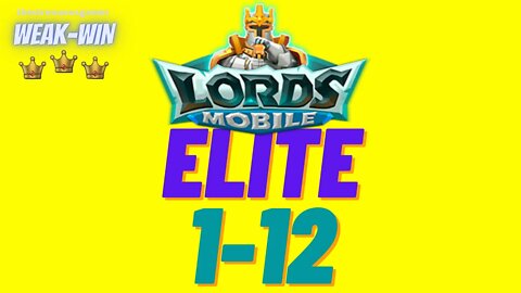 Lords Mobile: WEAK-WIN Hero Stage Elite 1-12