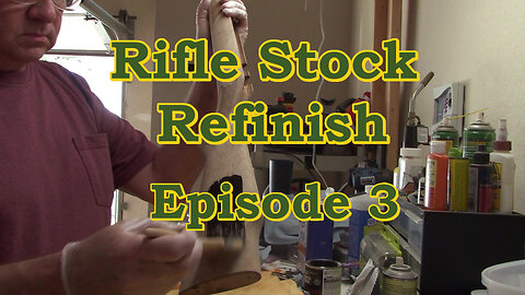 Rifle Stock Refinish, Episode 3, Sanding and Staining.