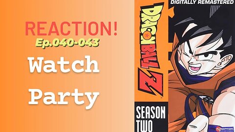Dragonball Z Ep. 040-043 | 🍿Watch Party🎬