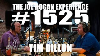 Joe Rogan Experience #1525 - Tim Dillon