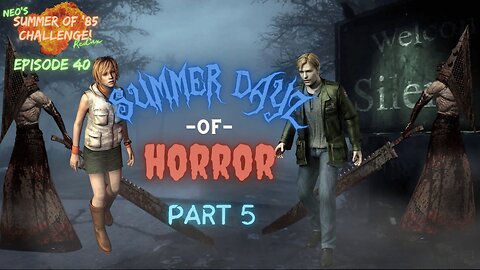 Summer of Games - Episode 40: Silent Hill 2 and 3 (PC) [67-68/100] | Rumble Gaming