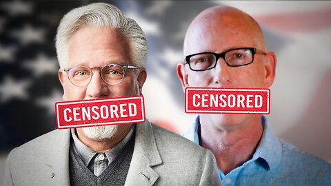 Online Censorship Ramps Up, Targeting Scott Adams, Glenn Beck