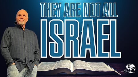 They are NOT all Israel - 12.6.2023 Tuesday 7:00PM - Pastor Philip Thornton