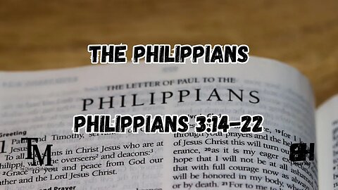 The Philippians - Philippians 3:14-22