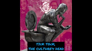 Tick Tock, the Culture's Dead