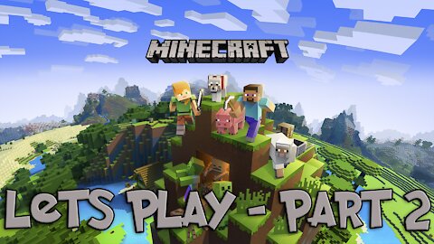 Minecraft - Lets play - Part 2