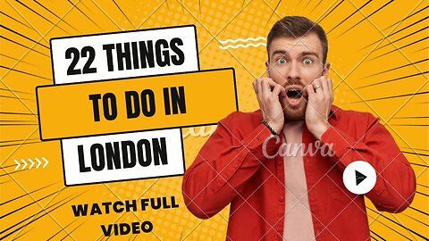 22 Things To Do in London England 2023