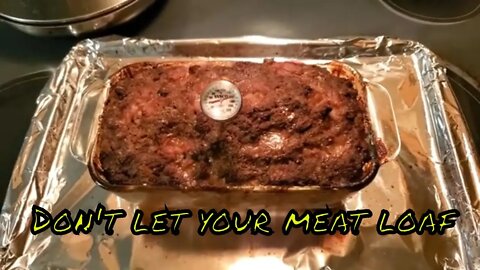 What's cooking with the Bear.... Meat loaf