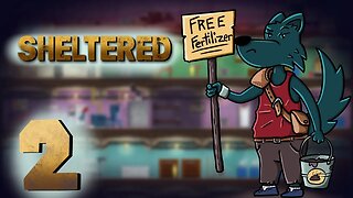 Are We going To Starve? - Sheltered