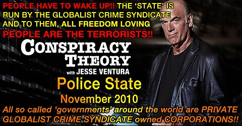 POLICE STATE -- Conspiracy Theory with Jesse Ventura (November, 2010)