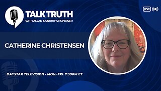 Talk Truth 06.28.24 - Catherine Christensen