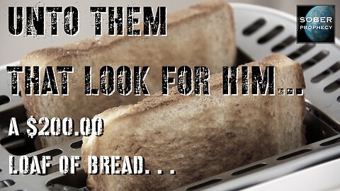 A $200.00 loaf of bread…