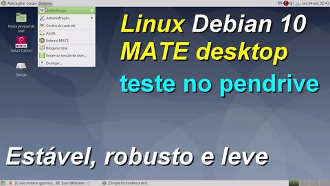 Teste no pendrive do Linux Debian 10 (buster) 64-bit PC - MATE Desktop. Conheça o Linux
