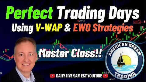 Profitable Ideal Trades - Using V WAP & EWO Strategies For Day Trading Success