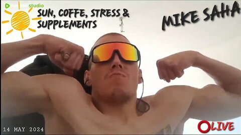 MIKE SAHA LIVE (14 MAY 24) Suntanning, Coffe making, Stress & Supplements