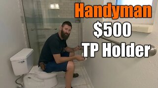 Handyman Makes $500 Installing Toilet Paper Holder For Rich People | THE HANDYMAN |