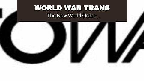 WORLD WAR TRANS