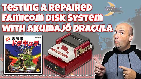 Livestream - Testing a Repaired Famicom Disk System with Akumajō Dracula