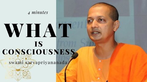 What is Consciousness? Perfectly explained in 200 seconds, Swami Sarvapriyananda Vedanta of New York