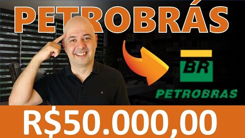 🔵 DIVIDENDOS PETR4: QUANTO RENDE R$50.000,00 INVESTIDOS EM PETROBRÁS (PETR4)? Vale a pena investir?