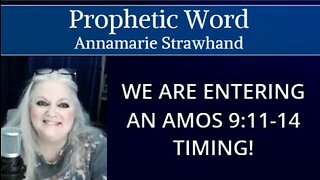 Prophetic Word: We Are Entering An Amos 9:11-14 Timing!
