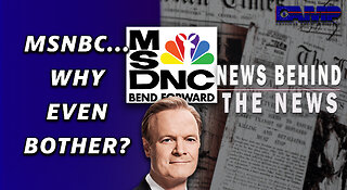 MSNBC… Why Even Bother? | NEWS BEHIND THE NEWS January 16th, 2023