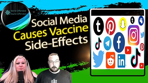 Ep#221 Social media causes Vaccine Side-effects | We're Offended You're Offended Podcast