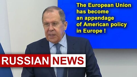 Lavrov: The European Union is an appendage of the USA policy in Europe | Russia and Ukraine