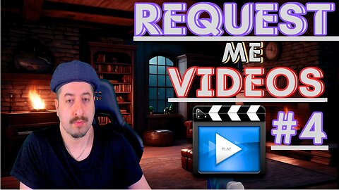 REQUEST VIDEOS Live Stream #4