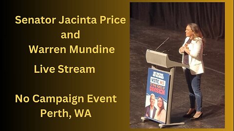 Live Stream - Senator Jacinta Price and Warren Mundine @ Perth Convention Centre.