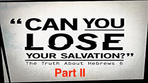 Can You Lose Your Salvation? Part 2 112216