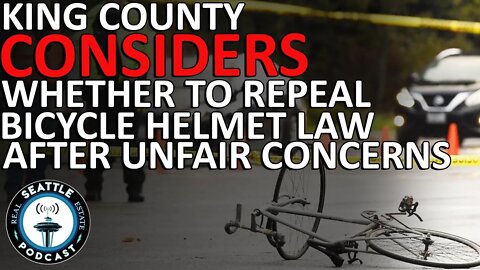 King County considers whether to repeal bicycle helmet law | Seattle Real Estate Podcast