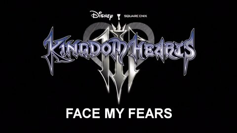 "Face My Fears" by Hikaru Utada (Kingdom Hearts III Intro)