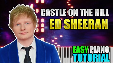 Castle On The Hill - Ed Sheeran | Easy Piano Lesson