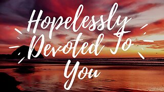 HOPELESSLY DEVOTED TO YOU by Olivia Newton John (KARAOKE)