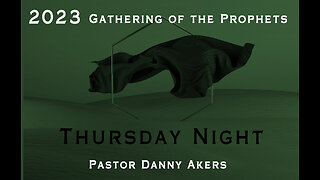 Gathering of the Prophets - Thursday Night