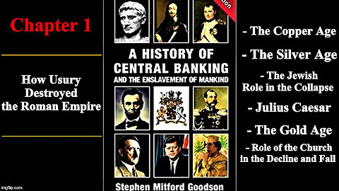 A History of Central Banking - Chapter 1 - How Usery Destroyed the Roman Empire