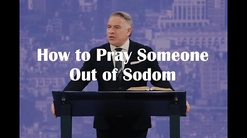 Pastor Tim Dilena - Times Square Church - How To Pray Someone Out Of Sodom