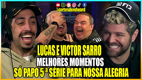 LUCAS E VICTOR SARRO SÓ MOMENTOS 5ª SÉRIE