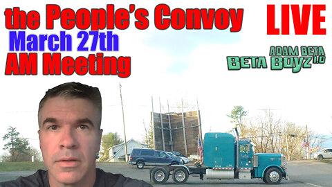Lib2Liberty March 27th People's Convoy AM Meeting