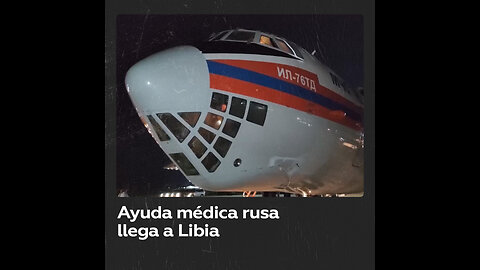 Un vuelo especial de Rusia con un hospital aeromóvil llega a Libia