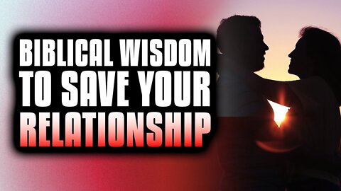 7 Biblical Truths About Relationships